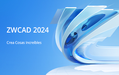 Presentación de ZWCAD 2024: Crea Cosas Increíbles