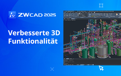 Entdecken Sie die neuen 3D-Modellierungsfähigkeiten in ZWCAD 2025
