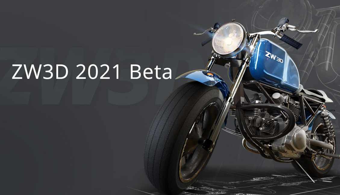 ¡Te invitamos a probar ZW3D 2021 Beta!