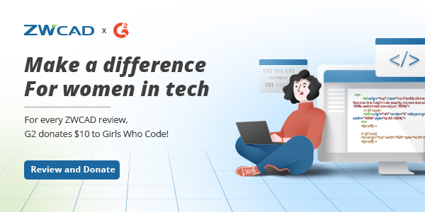 Write a ZWCAD review on G2 to donate $10 to Girls Who Code