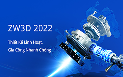 ZW3D 2023: Bệ phóng cho những  khả năng mới