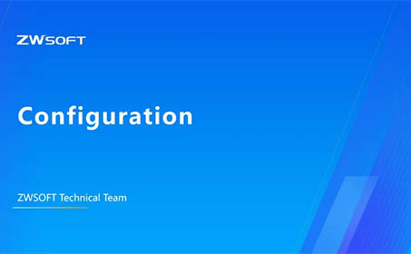 Configuration | ZWCAD Tutorials