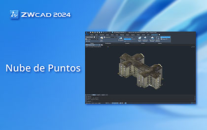 Procesa datos de Nube de Puntos fluidamente en ZWCAD 2024