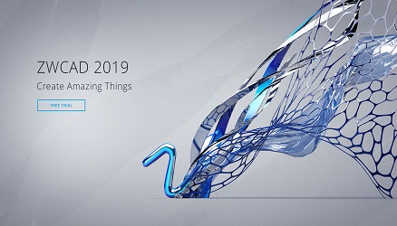 ZWCAD 2019 Official: Tạo sản phẩm tuyệt vời