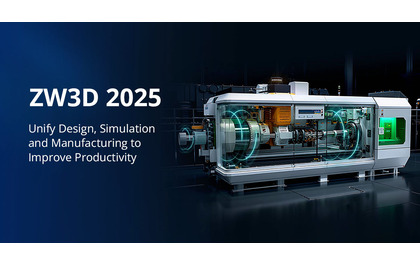 Introducing ZW3D 2025: Embark on a Seamless Journey from Design to Manufacturing