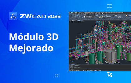 Mejor Experiencia de Diseño 3D con Módulo 3D Mejorado en ZWCAD 2025