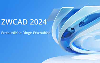 Wir stellen ZWCAD 2024 vor: Erstaunliche Dinge erschaffen